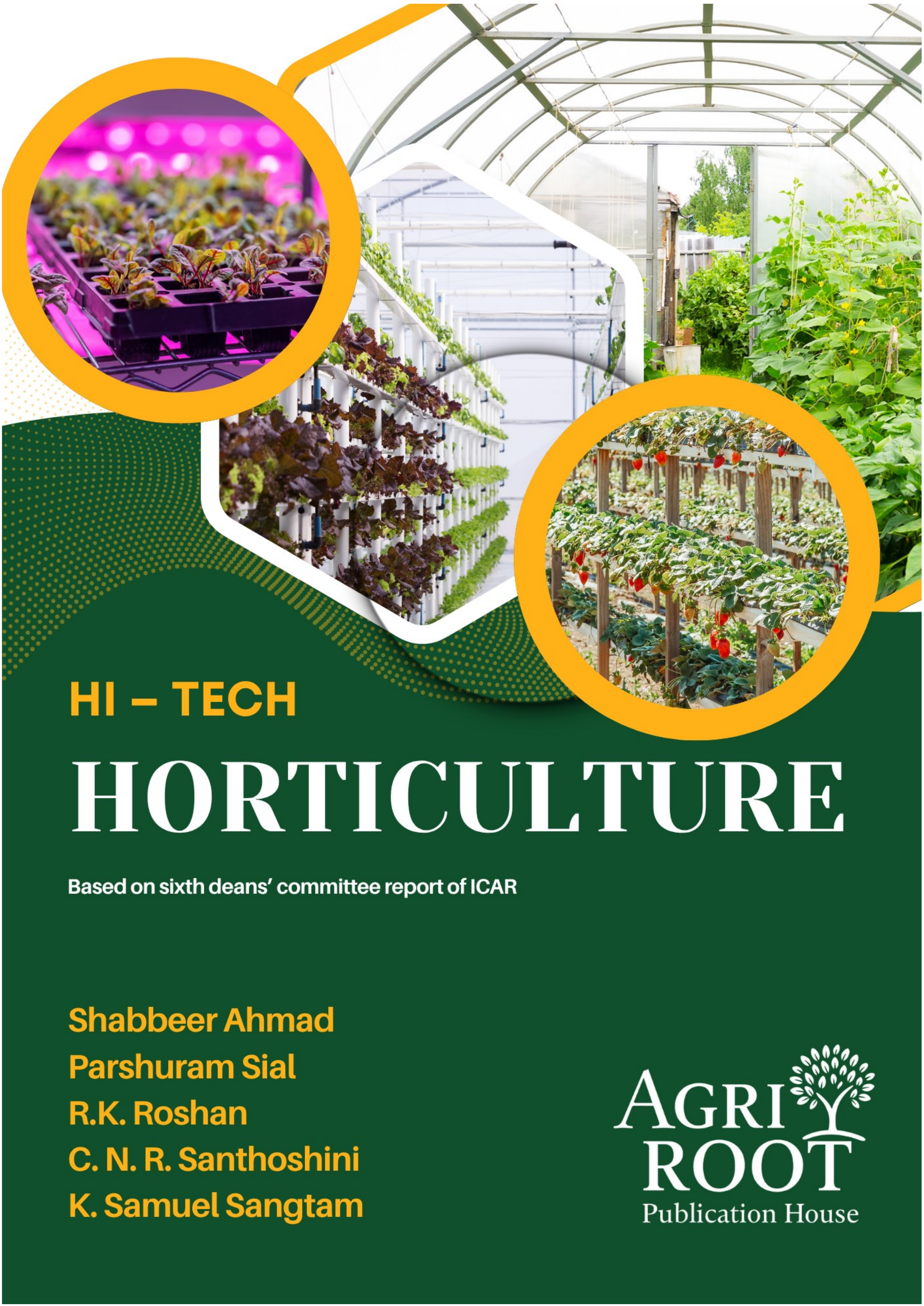 Front cover: Hi-Tech Horticulture (Based on Sixth Deans’ Committee Report of ICAR)