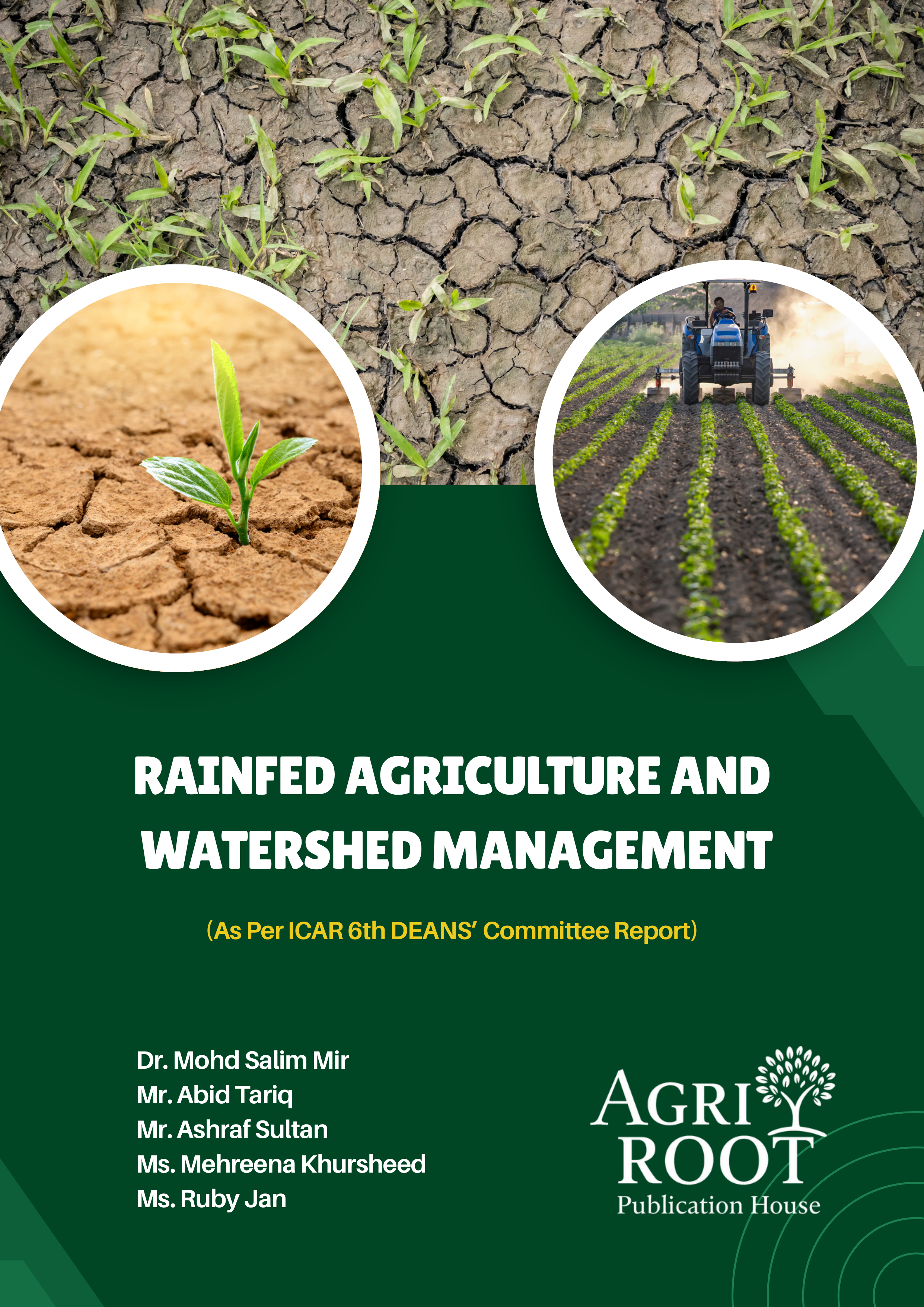 Front cover: Rainfed Agriculture and Watershed Management (As Per ICAR 6th Deans’ Committee Report)